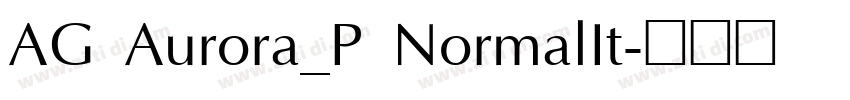 AG Aurora_P NormalIt字体转换